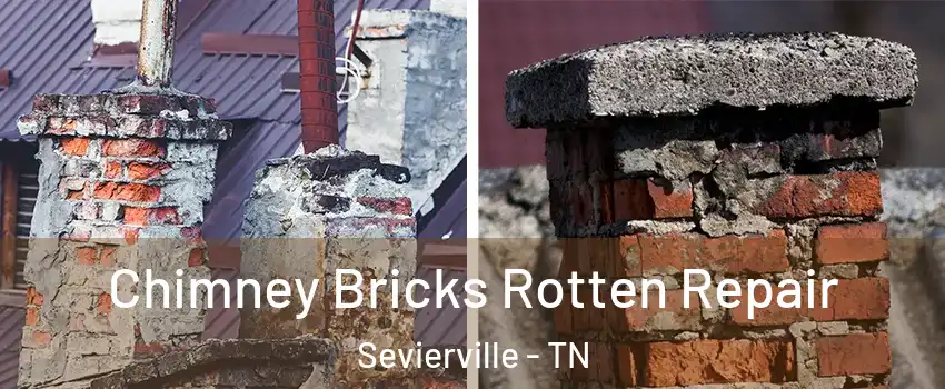  Chimney Bricks Rotten Repair Sevierville - TN