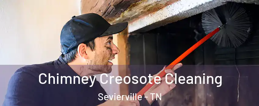  Chimney Creosote Cleaning Sevierville - TN