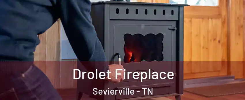  Drolet Fireplace Sevierville - TN