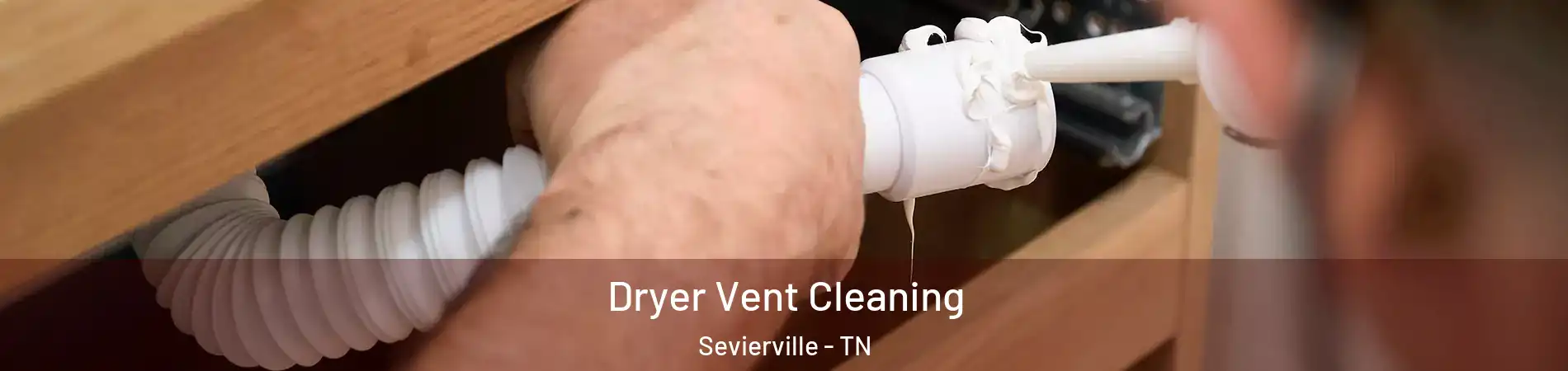  Dryer Vent Cleaning Sevierville - TN