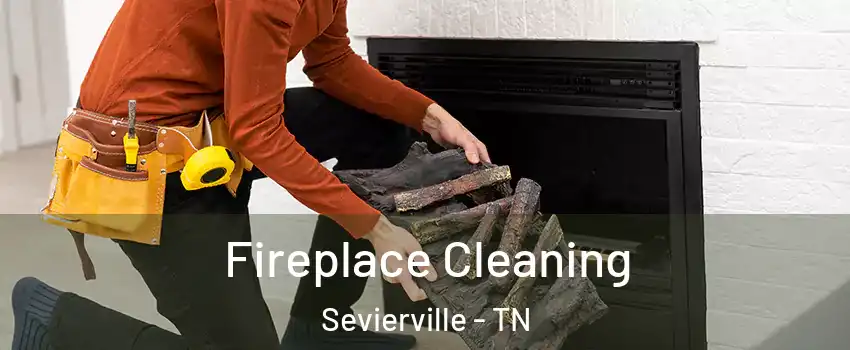  Fireplace Cleaning Sevierville - TN