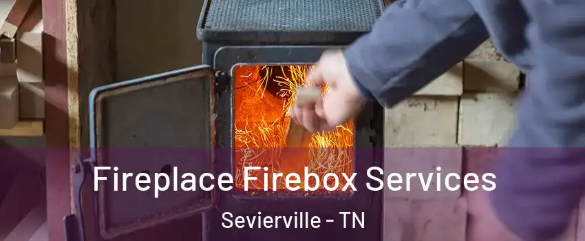  Fireplace Firebox Services Sevierville - TN