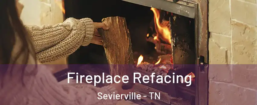  Fireplace Refacing Sevierville - TN