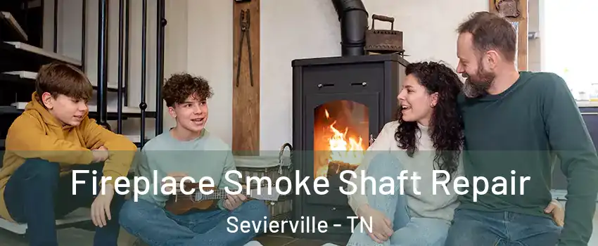  Fireplace Smoke Shaft Repair Sevierville - TN
