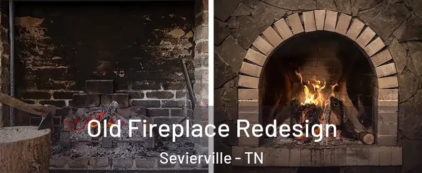  Old Fireplace Redesign Sevierville - TN