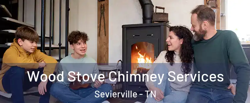  Wood Stove Chimney Services Sevierville - TN
